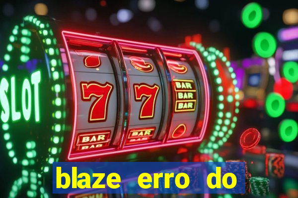 blaze erro do servidor interno